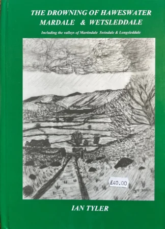 Drowning Of Haweswater, Mardale & Wetsleddale