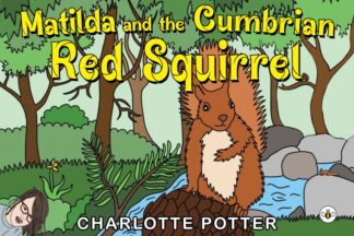 Matilda And The Cumbrian Red Squirrel