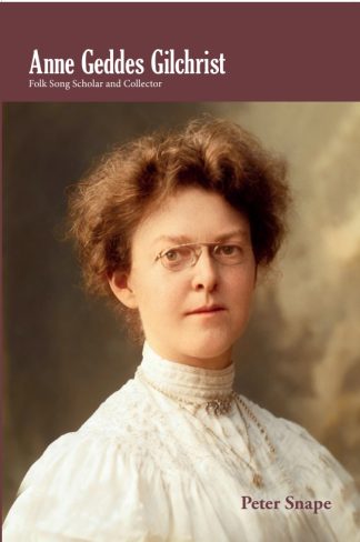 Anne Geddes Gilchrist: Folk Song Scholar And Collector